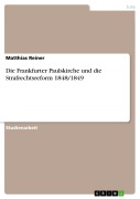 Cover-Bild zum Titel 'Die Frankfurter Paulskirche und die Strafrechtsreform 1848/1849' von 'Matthias Reiner'