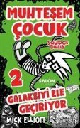Cover-Bild zum Titel 'Galaksiyi Ele Geciriyor - Muhtesem Cocuk 2' von 'Mick Elliot'