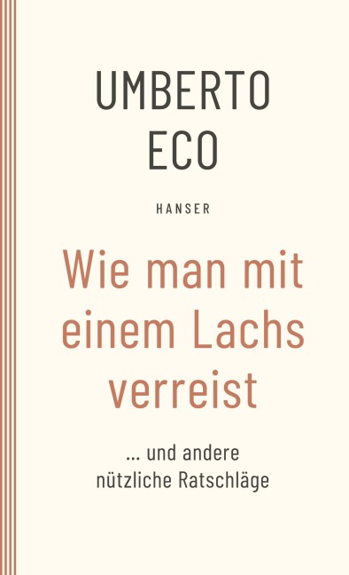 Wie man mit einem Lachs verreist und andere nützliche Ratschläge - Umberto Eco