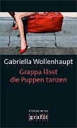 Cover-Bild zum Titel 'Grappa lässt die Puppen tanzen' von 'Gabriella Wollenhaupt'