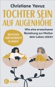 Tochter sein auf Augenhöhe - Christiane Yavuz