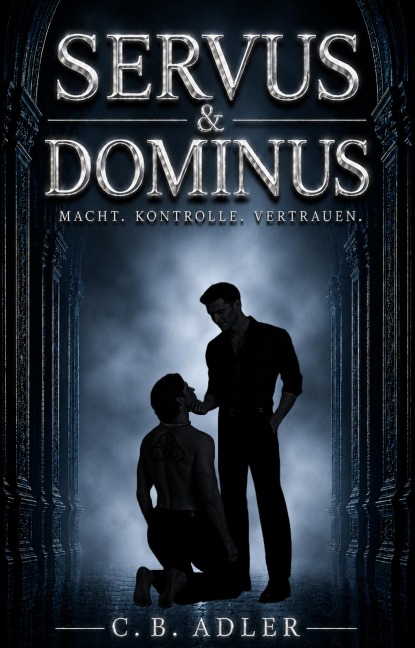 Servus & Dominus (Leseprobe) - C. B. Adler