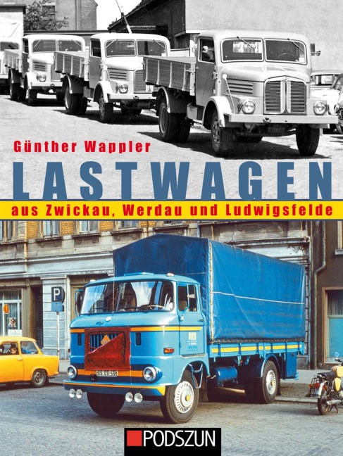 Lastwagen aus Zwickau, Werdau und Ludwigsfelde - Günther Wappler