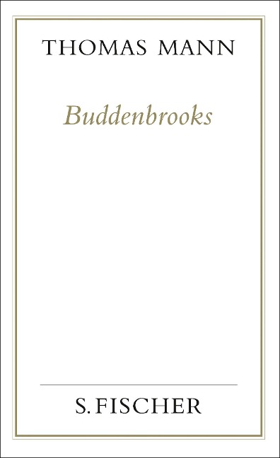 Buddenbrooks. Verfall einer Familie. (Frankfurter Ausgabe) - Thomas Mann