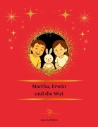 Cover-Bild zum Titel 'Martha, Erwin und die Wut' von 'Anne Sachtleben'