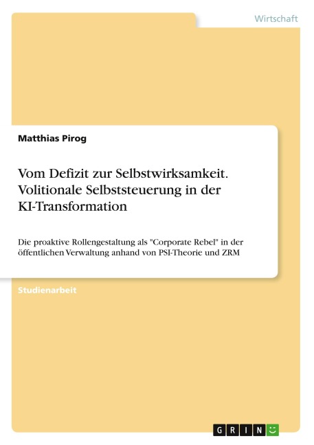 Vom Defizit zur Selbstwirksamkeit. Volitionale Selbststeuerung in der KI-Transformation - Matthias Pirog