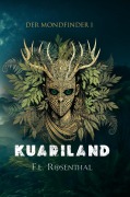 Cover-Bild zum Titel 'Kuariland' von 'F. L. Rosenthal'