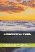 Cover-Bild zum Titel 'Los Origenes La Tejedora de Niebla 4' von 'Manuel Ángel López Blanes'