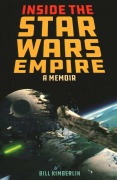 Cover-Bild zum Titel 'Inside the Star Wars Empire' von 'Bill Kimberlin'