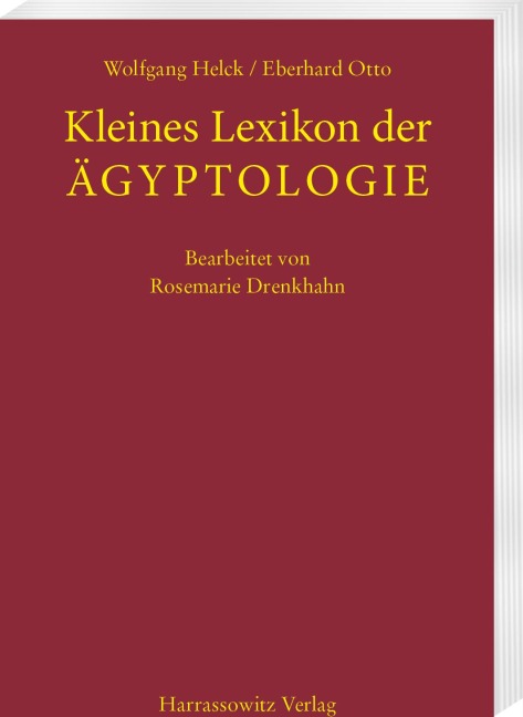 Kleines Lexikon der Aegyptologie - Wolfgang Helck, Eberhard Otto