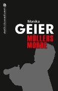 Cover-Bild zum Titel 'Müllers Morde' von 'Monika Geier'