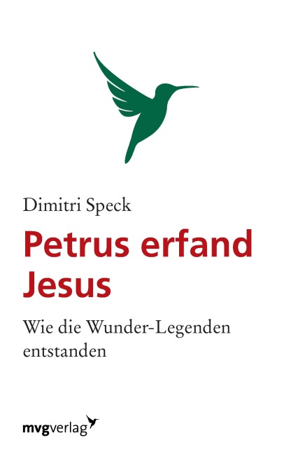 Petrus erfand Jesus - Dimitri Speck