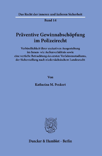 Präventive Gewinnabschöpfung im Polizeirecht. - Katharina M. Peukert