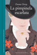 Cover-Bild zum Titel 'La Pimpinela Escarlata / The Scarlet Pimpernel' von 'Emma Orczy'