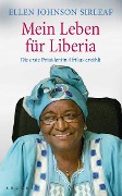 Cover-Bild zum Titel 'Mein Leben für Liberia' von 'Ellen Johnson Sirleaf'