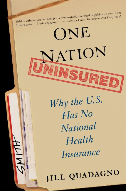 One Nation, Uninsured - Jill Quadagno