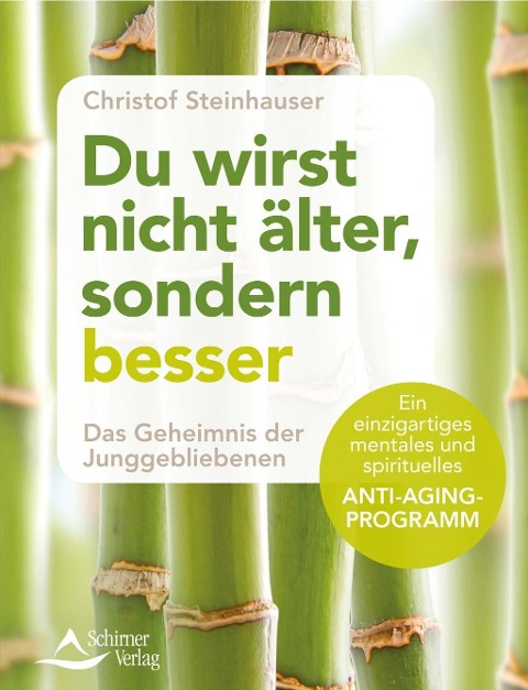 Du wirst nicht älter, sondern besser - Christof Steinhauser