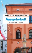 Cover-Bild zum Titel 'Ausgehebelt' von 'Hans Weber, Armin Ruhland'