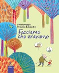 Cover-Bild zum Titel 'Facciamo che eravamo' von 'Silvia Roncaglia, Desideria Guicciardini'