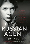 Cover-Bild zum Titel 'Russian Agent' von 'Franz Taut'