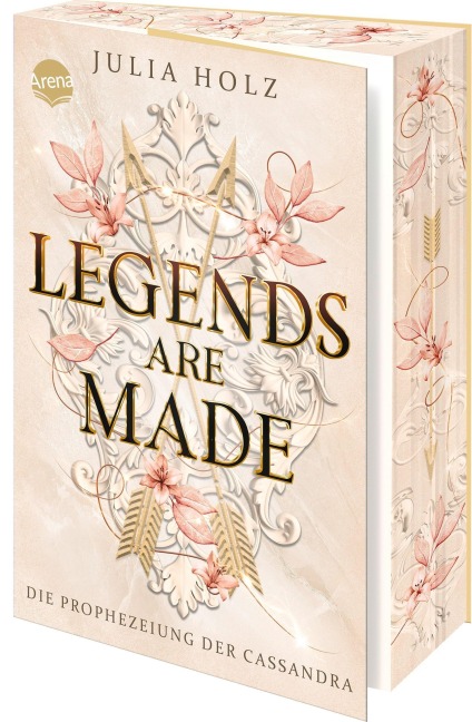 Legends Are Made (3). Die Prophezeiung der Cassandra - Julia Holz