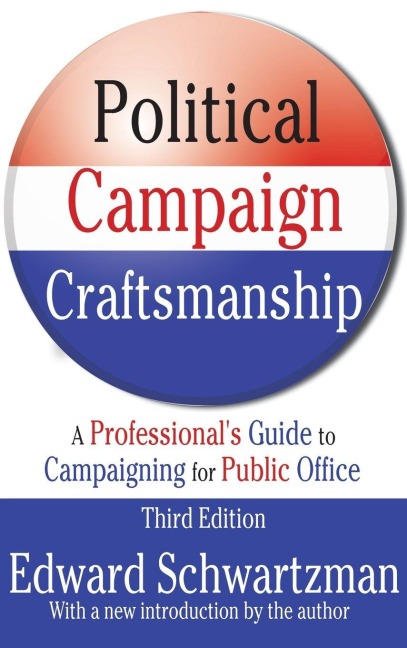 Political Campaign Craftsmanship - Edward Schwartzman