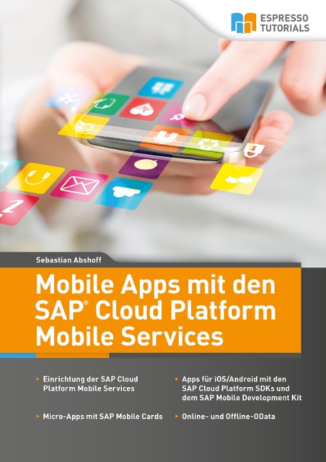 Mobile Apps mit den SAP Cloud Platform Mobile Services - Sebastian Abshoff