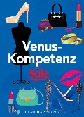 Cover-Bild zum Titel 'Die Venus-Kompetenz' von 'Claudia Lang'