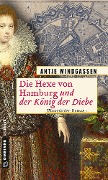 Cover-Bild zum Titel 'Die Hexe von Hamburg und der König der Diebe' von 'Antje Windgassen'