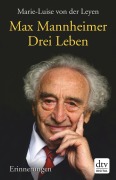 Cover-Bild zum Titel 'Drei Leben' von 'Max Mannheimer, Marie-Luise von der Leyen'