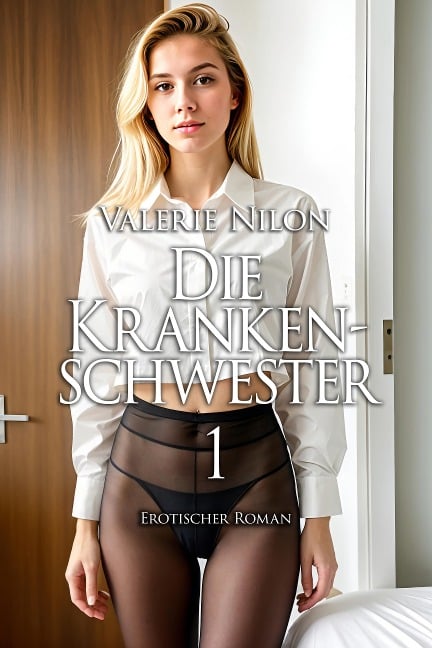 Die Krankenschwester - Valerie Nilon