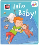 Cover-Bild zum Titel 'WAS IST WAS Meine Welt Band 9 Hallo Baby!' von 'Andrea Weller-Essers'