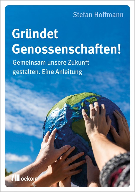 Gründet Genossenschaften! - Stefan Hoffmann