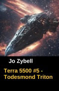 Cover-Bild zum Titel 'Terra 5500 #5 - Todesmond Triton' von 'Jo Zybell'