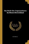 Das Recht Der Organisationen Im Neuen Deutschland - Anonymous