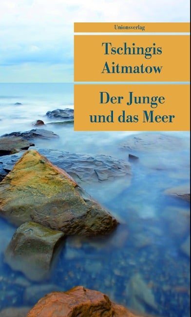 Der Junge und das Meer - Tschingis Aitmatow