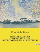 Cover-Bild zum Titel 'EINIGES AUS DER GESCHICHTE DER ASTRONOMIE IM ALTERTHUM' von 'Friedrich Blass'