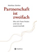 Cover-Bild zum Titel 'Partnerschaft ist zweifach' von 'Matthias Stiehler'