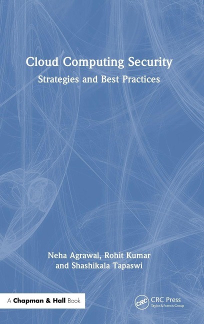 Cloud Computing Security - Neha Agrawal, Rohit Kumar, Shashikala Tapaswi