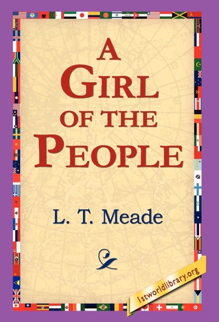 A Girl of the People - L T Meade