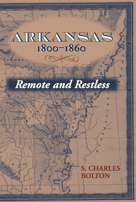 Arkansas, 1800-1860 - Bolton S. Charles Bolton