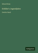 Cover-Bild zum Titel 'Schiller's Jugendjahre' von 'Eduard Boas'