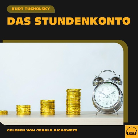 Das Stundenkonto - Kurt Tucholsky