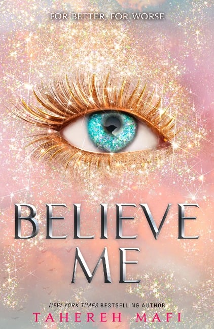 Believe Me - Tahereh Mafi