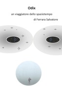 Cover-Bild zum Titel 'Odix, un viaggiatore dello spaziotempo' von 'Salvatore Ferrara'