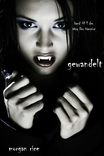 Gewandelt (Der Weg der Vampire - Band 1) - Morgan Rice