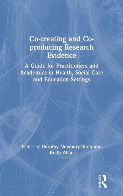 Co-creating and Co-producing Research Evidence - 