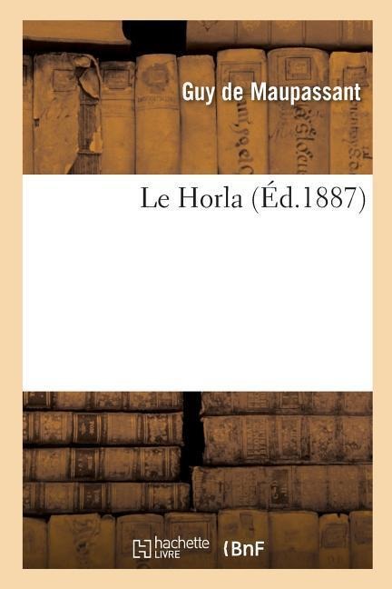 Le Horla - Guy de Maupassant