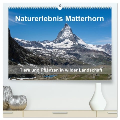 Naturerlebnis Matterhorn (hochwertiger Premium Wandkalender 2025 DIN A2 quer), Kunstdruck in Hochglanz - Claudia Pelzer (Pelzer-Photography)