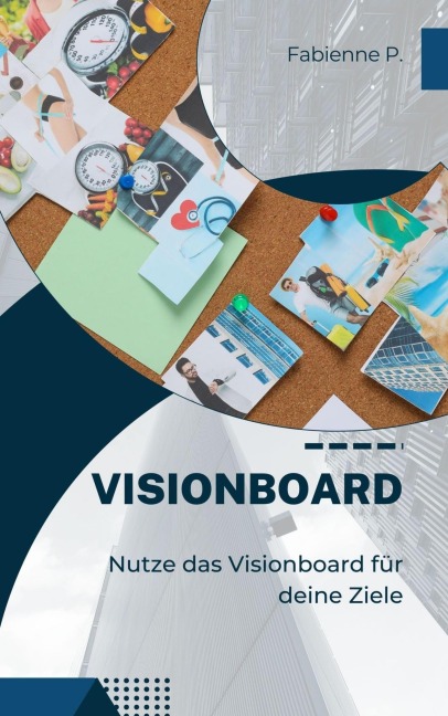 Visionboard - Fabienne P.